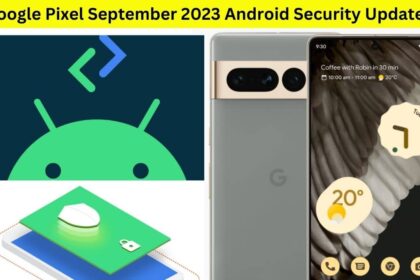 Google Pixel get September 2023 Android Security Patch update, check eligible models